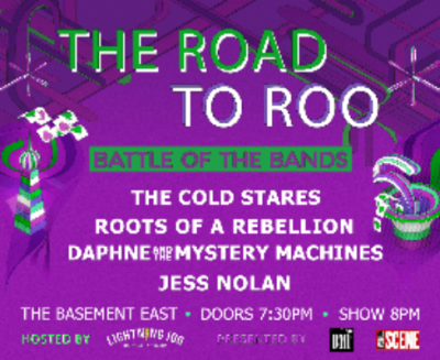 Road To Roo: Battle Of The Bands w/ Cold Stares, Roots Of A Rebellion, Daphne & Mystery Machines, Jess Nolan