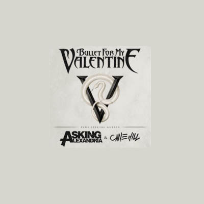 Bullet For My Valentine with Asking Alexandria and Cane Hill