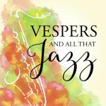 Vespers & All that Jazz