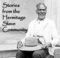 Stories from the Hermitage Slave Community