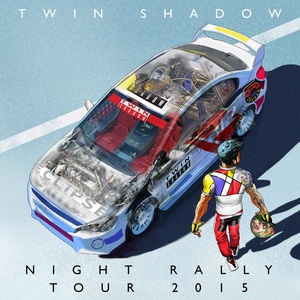 Twin Shadow: Night Rally Tour