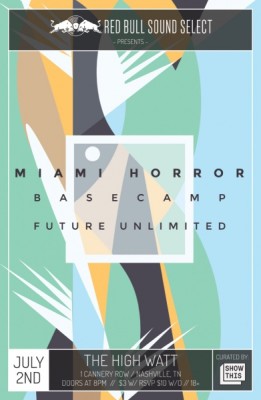Red Bull Sound Select Presents Miami Horror, Basecamp and Future Unlimited