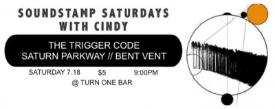 Soundstamp Presents Saturday's with Cindy: The Trigger Code, Saturn Parkway, and Bent Vent