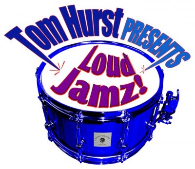 Tom Hurst Presents "Loud Jamz"