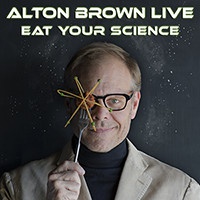 Alton Brown Live: Eat Your Science Tour