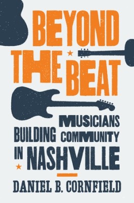 Beyond the Beat: Musicians Building Community in Nashville by Dan Cornfield
